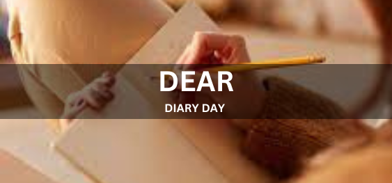 DEAR DIARY DAY [प्रिय डायरी दिवस]